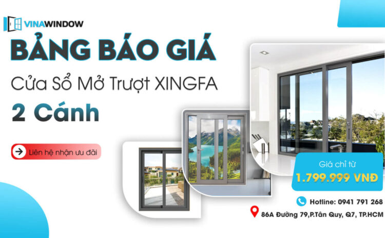  Báo giá cửa sổ mở trượt 2 cánh Nhôm Xingfa đẹp nhất (2023)