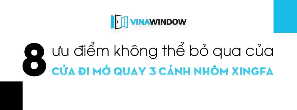 ưu điểm cửa 3 cánh mở quay